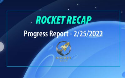 Rocket Recap: Progress Report – 2/25/2022